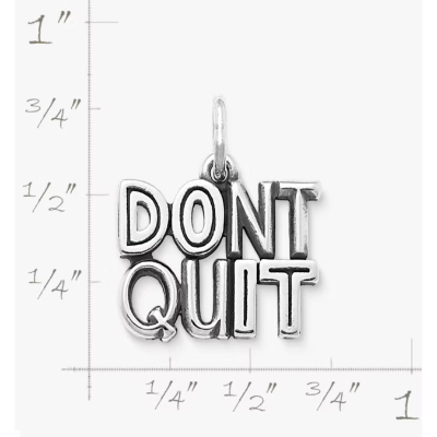 Don't Quit Charm
